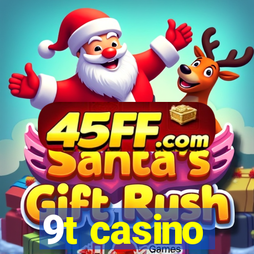 9t casino